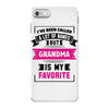 I've Been Called A Lot Of Names But Grandma Is My Favorite iPhone 7 Case