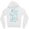 beach better have my money Zipper Hoodie