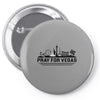 Pray for Las Vegas Pin-back button