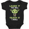 Learn It You Will Teach It I Shall Cute Yoda Baby Bodysuit