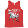 nay sayers gonna nay Tank Top