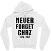 Never Forget Chaz Zipper Hoodie