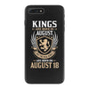 Kings Are Born In August But The Real Kings Are Born On August 18 iPhone 7 Plus Case