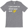 i just want to drink beer and brick T-Shirt