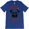 PUG LIFE T-Shirt