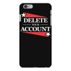 delete your account iPhone 6 Plus/6s Plus Case