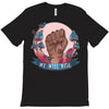 Women's March We Will Rise T-Shirt