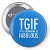 tgif grandma fabulous funny Pin-back button