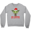 may christmas be with you Crewneck Sweatshirt