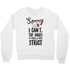 sorry i can't the angel of music is very strict Crewneck Sweatshirt