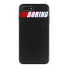 boring iPhone 7 Plus Case