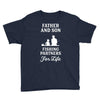 Father and Son Fishing Partners For Life Youth Tee