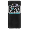 damn gina Samsung Galaxy S8 Plus