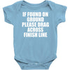 if found on ground please drag across finish line Baby Onesie