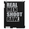 real men shoot raw iPad 3 and 4 Case