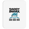 Daddy Shark Doo Doo Doo Mousepad