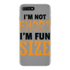 I Am Not Short I Am Fun Size iPhone 7 Plus Case