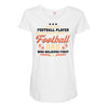 Behind Every Football Player Who Believes in Himself is a Football Dad Maternity Scoop Neck T-shirt