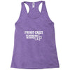 i'm not crazy, my mother had me tested t shirt Racerback Tank