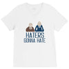 haters gonna hate V-Neck Tee