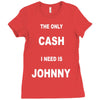 the only cash i need is johnny Ladies Fitted T-Shirt