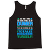 just wen i think you coundn't posible be any dumber you go and do somt Tank Top