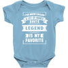 I've Been Called A Lot Of Names But Legend Is My Favorite Baby Bodysuit