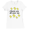 chicks all over me Ladies Fitted T-Shirt