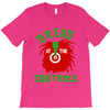 dread at the controls T-Shirt