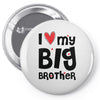 I Love My Big Brother Pin-back button