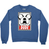 dude Crewneck Sweatshirt