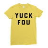 yuck fou Ladies Fitted T-Shirt
