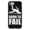born to fail failer depp ungl&uuml;ck fun funny failure iPhone 8
