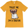 trust me i'm a dogtor T-Shirt