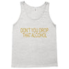 don't you drop Tank Top