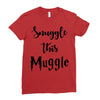 Snuggle this Muggle Ladies Fitted T-Shirt