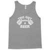 this guy needs a beer Tank Top