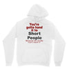 hand it to short people Unisex Hoodie