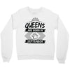 Queens Are Born In September Crewneck Sweatshirt