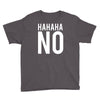 hahaha no Youth Tee