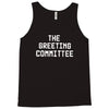 the greeting committee Tank Top