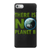 there is no planet  b earth day iPhone 7 Case