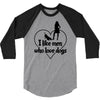 i like men who love dogs 3/4 Sleeve Shirt