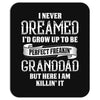 Perfect Freakin Granddad Mousepad