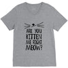 are you kitten me girls V-Neck Tee