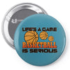 life's a game basketball Pin-back button