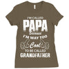 I'm Called Papa Because I'm Way Too Cool To Be Called Grandfather Ladies Fitted T-Shirt