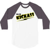i'm so kick ass t shirt cool awesome epic tee funny 3/4 Sleeve Shirt