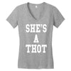 she's a thot   funny Women's V-Neck T-Shirt