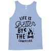 life is better by the camp fire (2) Tank Top